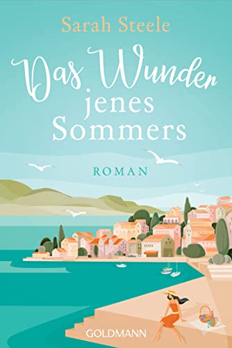 Das Wunder jenes Sommers: Roman von Goldmann