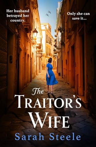 The Traitor's Wife: Heartbreaking WW2 historical fiction with an incredible story inspired by a woman's resistance von Headline Review