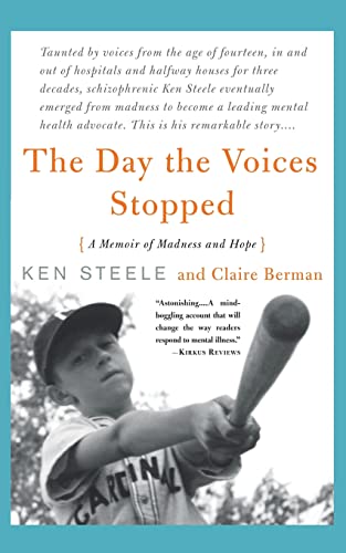 The Day The Voices Stopped: A Schizophrenic's Journey From Madness To Hope von Basic Books