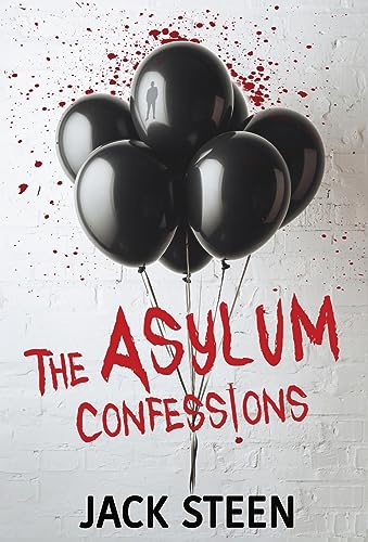 The Asylum Confessions (The Asylum Confession Files, Band 1) von SH Press Inc