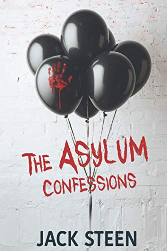 The Asylum Confessions: Large Print Edition (The Asylum Confession Files, Band 1) von Deathbed Publishing