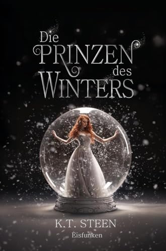 Die Prinzen des Winters: Eisfunken (Eisfeuer-Saga)
