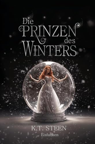 Die Prinzen des Winters: Eisfunken (Eisfeuer-Saga) von tolino media