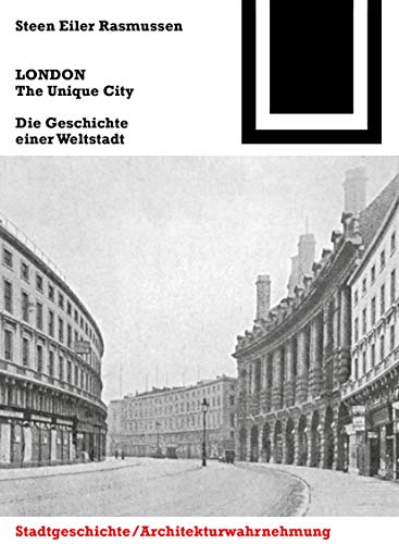 LONDON. The Unique City: Die Geschichte einer Weltstadt (Bauwelt Fundamente, 149, Band 149) von Birkhauser