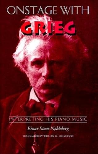Onstage With Grieg: Interpreting His Piano Music von Indiana University Press