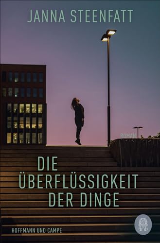 Die Überflüssigkeit der Dinge: Roman von Hoffmann und Campe