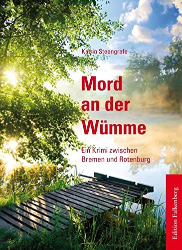 Mord an der Wümme: Ein Krimi zwischen Bremen und Rotenburg von Edition Falkenberg