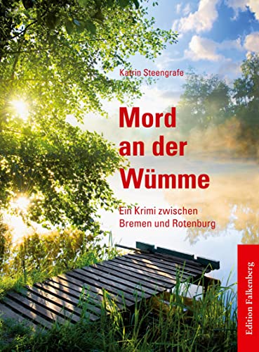Mord an der Wümme: Ein Krimi zwischen Bremen und Rotenburg
