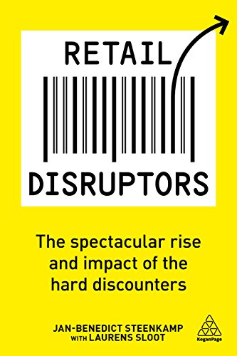 Retail Disruptors: The Spectacular Rise and Impact of the Hard Discounters von Kogan Page