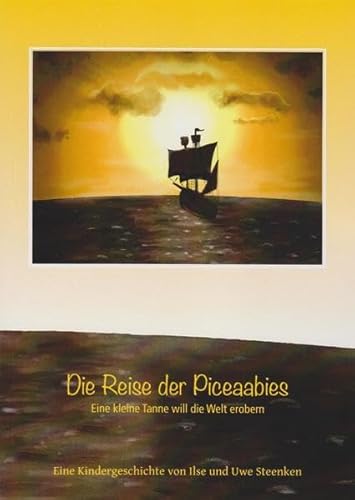 Die Reise der Piceaabies: Eine kleine Tanne will die Welt erobern von Isensee, Florian, GmbH