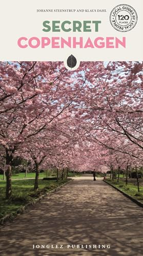 Secret Copenhagen: A guide to the unusual and unfamiliar (Local Guides by Local People)