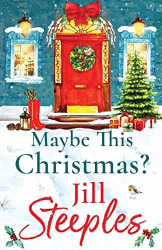 Maybe This Christmas?: A wonderful, festive heartfelt read from Jill Steeples