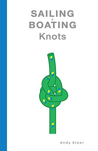 Sailing And Boating Knots von CREATESPACE