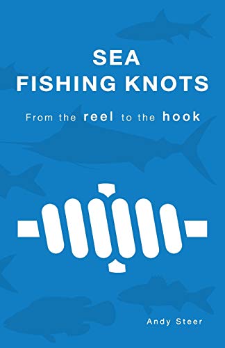 Sea Fishing Knots - from the reel to the hook von Ingramcontent