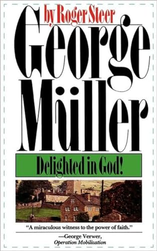 George Mueller: Delighted in God