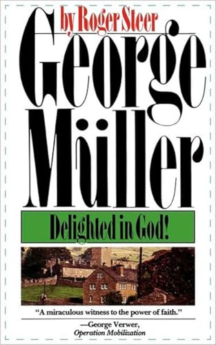 George Mueller: Delighted in God von Shaw Books