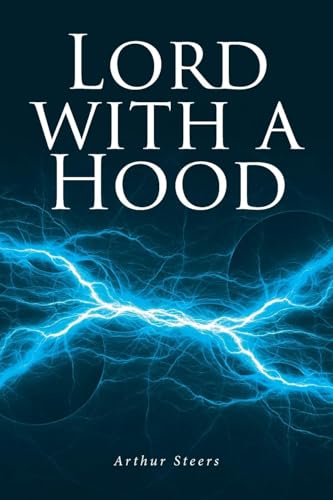 Lord with a Hood: Volume 1 Lord with a Hood: Volume 1 von Covenant Books