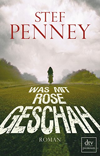 Was mit Rose geschah: Roman Was mit Rose geschah: Roman