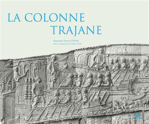 La colonne trajane.: Edition illustrée avec les photographies exécutées en 1862 pour Napoléon III en 1862 von TASCHEN