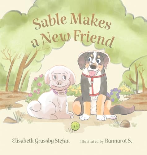 Sable Makes a New Friend (My Puppy, Sable!) von FriesenPress