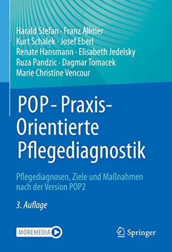 POP - PraxisOrientierte Pflegediagnostik: Pflegediagnosen, Ziele und Maßnahmen nach der Version POP2 von Springer