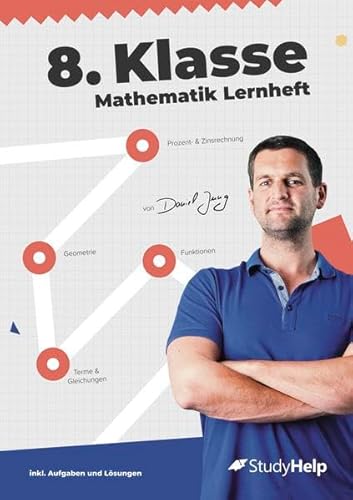 8. Klasse Mathematik Lernheft | StudyHelp & Daniel Jung