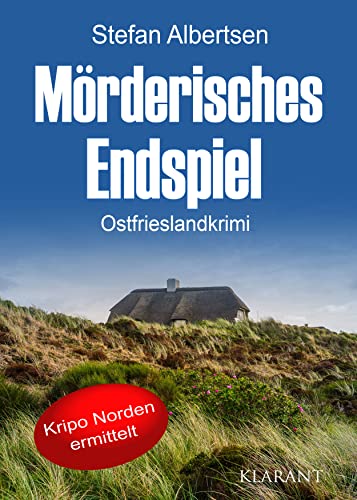 Mörderisches Endspiel. Ostfrieslandkrimi von Klarant