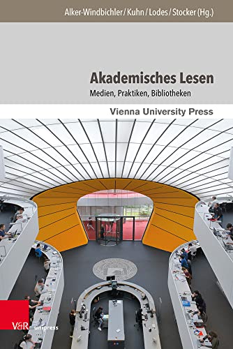 Akademisches Lesen: Medien, Praktiken, Bibliotheken (Bibliothek im Kontext) von V&R Unipress