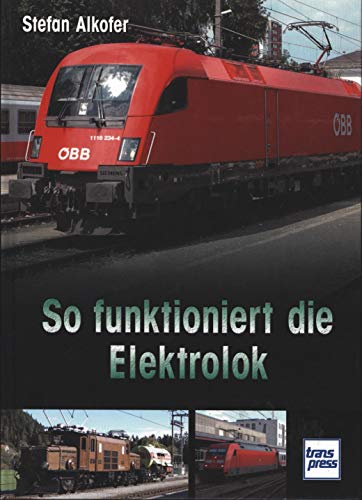 So funktioniert die Elektrolok
