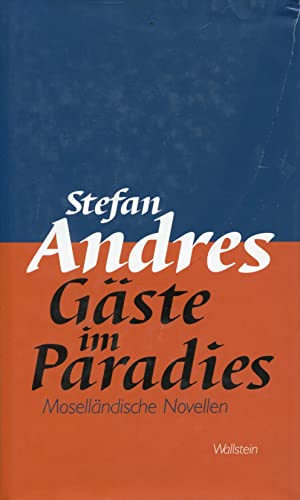 Werke in Einzelausgaben / Gäste im Paradies: Moselländische Novellen