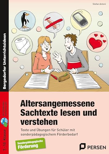 Altersangemessene Sachtexte lesen und verstehen: Texte und Übungen für Schüler mit sonderpädagogischem Förderbedarf (7. bis 10. Klasse) von Persen Verlag in der AAP Lehrerwelt