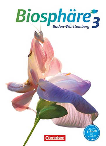 Biosphäre Sekundarstufe I - Baden-Württemberg - Band 3: 9./10. Schuljahr: Schülerbuch von Cornelsen Verlag GmbH