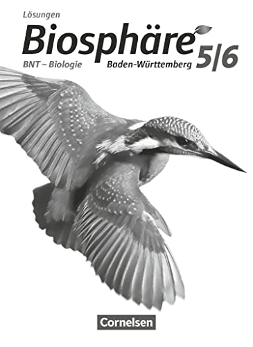 Biosphäre Sekundarstufe I - Gymnasium Baden-Württemberg 2016 - 5./6. Schuljahr: BNT - Biologie: Lösungen zum Schulbuch von Cornelsen Verlag GmbH