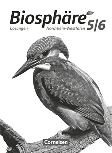 Biosphäre Sekundarstufe I - Gymnasium Nordrhein-Westfalen G8 - 5./6. Schuljahr: Lösungen zum Schulbuch von Cornelsen Verlag