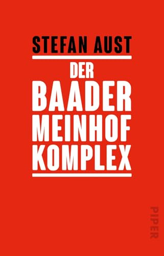 Der Baader-Meinhof-Komplex von Piper Verlag GmbH