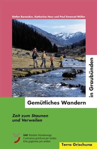 Gemütliches Wandern in Graubünden: Zeit zum Staunen und Verweilen