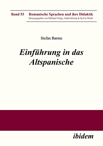Einführung in das Altspanische (Romanische Sprachen und ihre Didaktik) von Ibidem Press