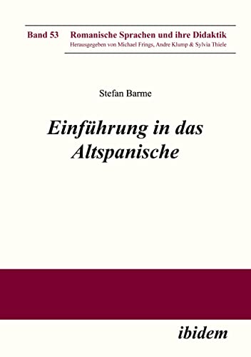 Einführung in das Altspanische (Romanische Sprachen und ihre Didaktik)