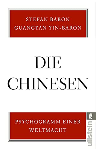 Die Chinesen: Psychogramm einer Weltmacht | Das umfassende Standardwerk zum Verständnis der asiatischen Supermacht