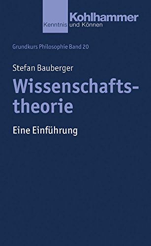 Wissenschaftstheorie: Eine Einführung (Grundkurs Philosophie, 20, Band 20) von Kohlhammer