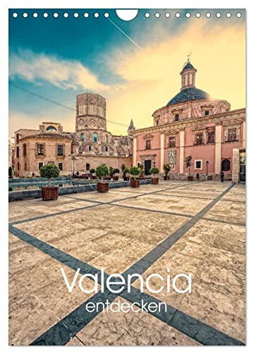 Valencia entdecken (Wandkalender 2024 DIN A4 hoch), CALVENDO Monatskalender von CALVENDO