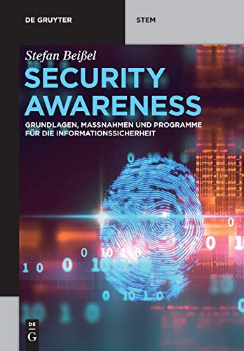 Security Awareness: Grundlagen, Maßnahmen und Programme für die Informationssicherheit (De Gruyter STEM) von De Gruyter Oldenbourg
