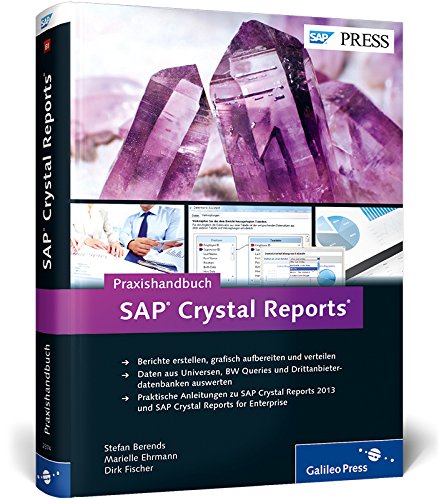 Praxishandbuch SAP Crystal Reports: Crystal Reports 2013 und for Enterprise (SAP PRESS) von Rheinwerk Verlag GmbH