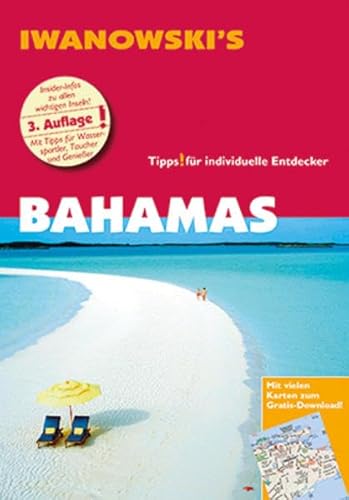 Bahamas - Reiseführer von Iwanowski: Individualreiseführer mit Karten-Download (Reisehandbuch): Individualreiseführer. Mit QR-Code. Mit vielen Karten zum Gratis-Download