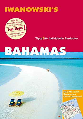 Bahamas - Reiseführer von Iwanowski: Individualreiseführer
