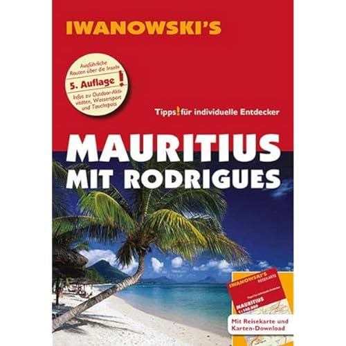 Mauritius mit Rodrigues - Reiseführer von Iwanowski: Individualreiseführer mit Extra-Reisekarte und Karten-Download (Reisehandbuch)