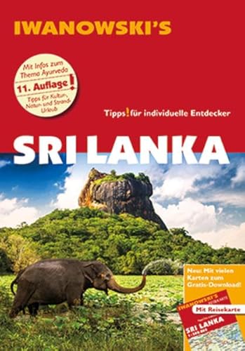 Sri Lanka - Reiseführer von Iwanowski: Individualreiseführer mit Extra-Reisekarte und Karten-Download: Individualreiseführer mit Extra-Reisekarte und ... für individuelle Entdecker (Reisehandbuch)