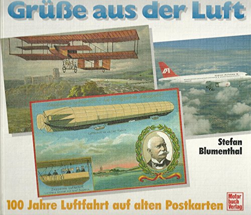 Grüsse aus der Luft: 100 Jahre Luftfahrt auf alten Postkarten