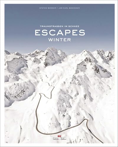 Escapes - Winter: Traumstraßen im Schnee Escapes - Winter: Traumstraßen im Schnee von DELIUS KLASING