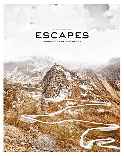 Escapes: Traumrouten der Alpen von Delius Klasing Vlg GmbH